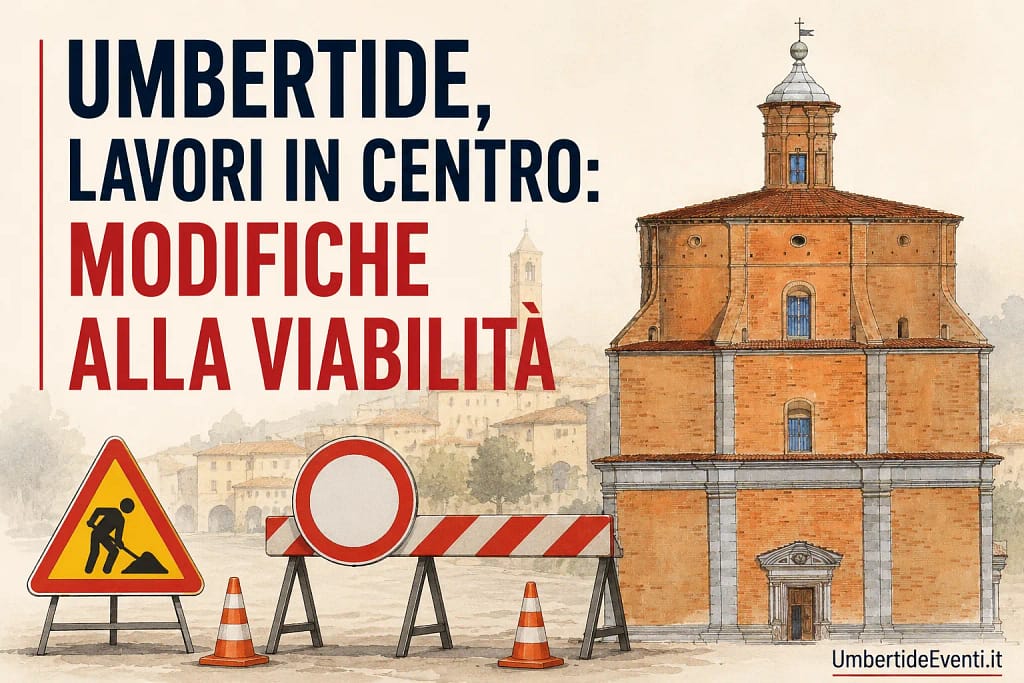 Umbertide - lavori in centro modifiche viabilità - Umbertide Eventi